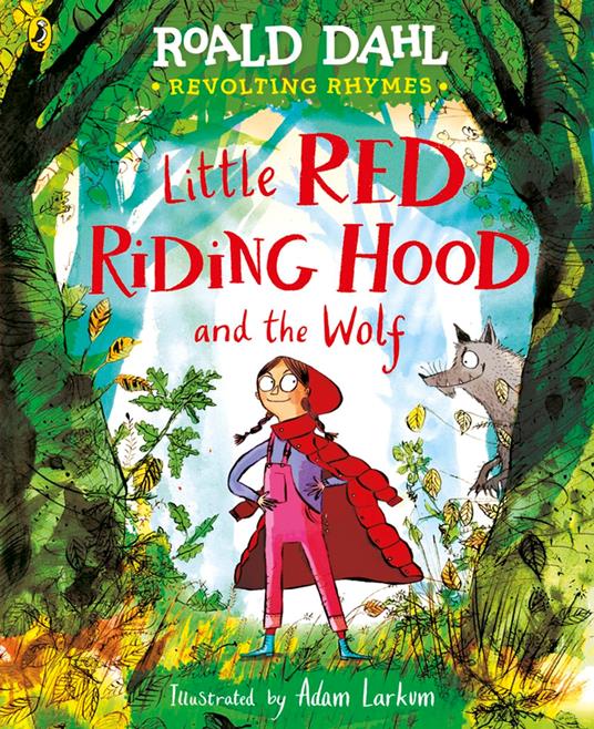 Revolting Rhymes: Little Red Riding Hood and the Wolf - Roald Dahl,Adam Larkum - ebook
