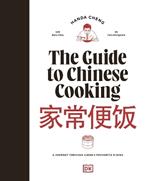 The Guide to Chinese Cooking: A Journey Through China's Favourite Dishes