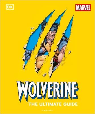 Wolverine the Ultimate Guide - Amy Richau,Win Wiacek - cover