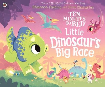 Ten Minutes to Bed: Little Dinosaur's Big Race - Rhiannon Fielding - cover