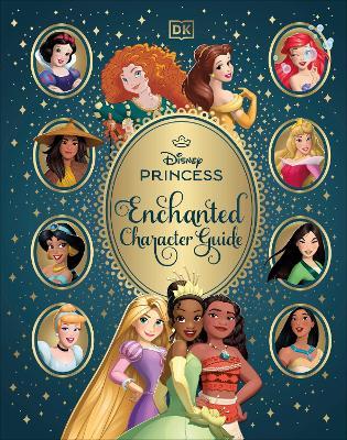 Disney Princess Enchanted Character Guide - DK - cover