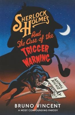 Sherlock Holmes and the Case of the Trigger Warning - Bruno Vincent - cover