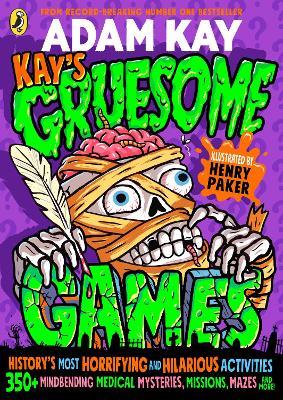 Kay's Gruesome Games - Adam Kay - cover