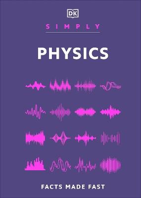 Simply Physics: Facts Made Fast - DK - cover