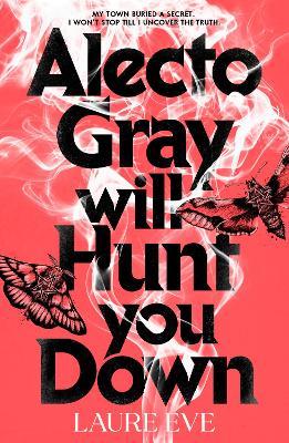 Alecto Gray Will Hunt You Down - Laure Eve - cover