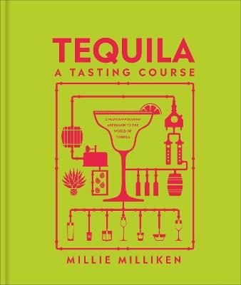 Tequila: A Tasting Course - Millie Milliken - cover