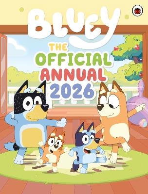 Bluey: The Official Bluey Annual 2026 - Bluey - cover