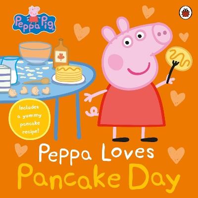 Peppa Pig: Peppa Loves Pancake Day - Peppa Pig - cover