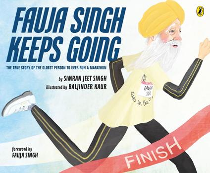 Fauja Singh Keeps Going - Simran Jeet Singh,Baljinder Kaur - ebook
