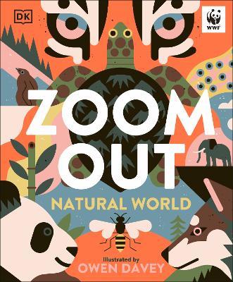 Zoom Out Natural World: Discover 12 Iconic Animals and Their Incredible Ecosystems - Owen Davey - cover