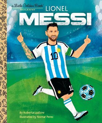 Lionel Messi: A Little Golden Book Biography - Roberta Ludlow - cover