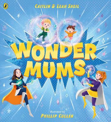 Wonder Mums - Caitlin Sheil,Leah Sheil - cover