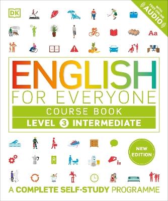 English for Everyone Course Book Level 3 Intermediate: A Complete Self-Study Programme - DK - cover