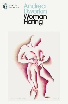 Woman Hating - Andrea Dworkin - cover