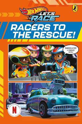 Hot Wheels: Let’s Race: Racers to the Rescue!: Graphic Novel - Hot Wheels - cover