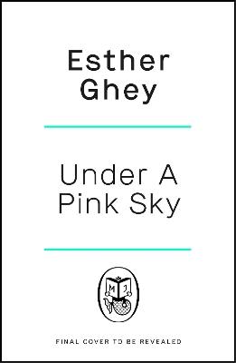 Under a Pink Sky: How Brianna's mother turned tragedy into a fight for a safer future - Esther Ghey - cover