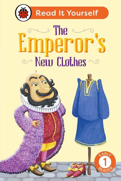 The Emperor's New Clothes: Read It Yourself - Level 1 Early Reader - Ladybird,Marina Le Ray - ebook