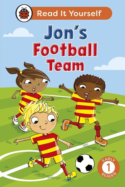 Jon's Football Team: Read It Yourself - Level 1 Early Reader - Ladybird - ebook