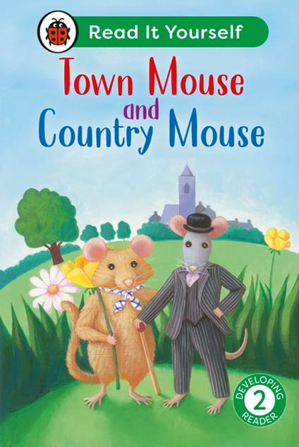 Town Mouse and Country Mouse: Read It Yourself - Level 2 Developing Reader - Ladybird - ebook