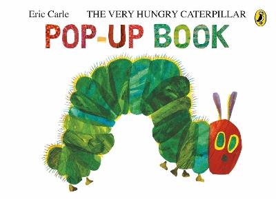 The Very Hungry Caterpillar: A Pop-Up Book - Eric Carle - cover