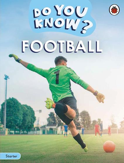 Do You Know? Starter Level – Football - Ladybird - ebook