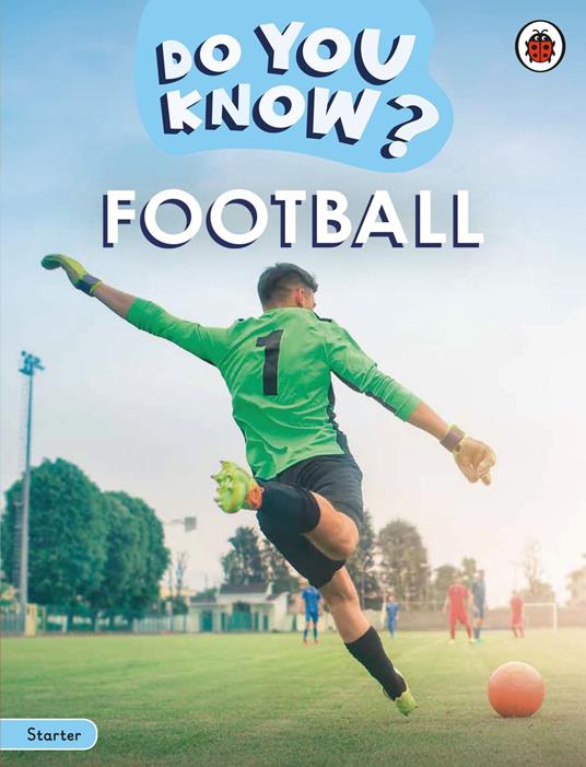 Do You Know? Starter Level – Football - Ladybird - ebook