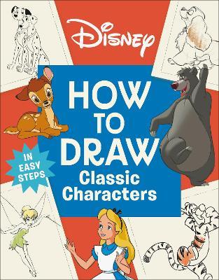 Disney How to Draw Classic Characters - DK - cover