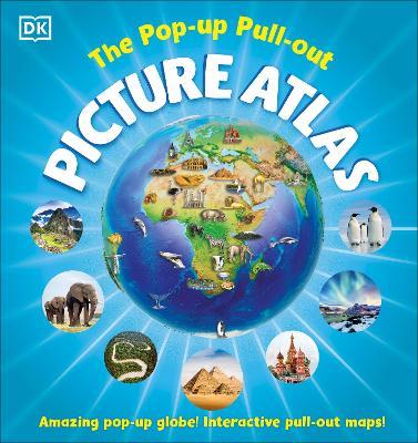 The Pop-up, Pull-out, Picture Atlas - DK - cover