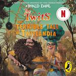 The Twits: The Terrible Tale of Twitlandia