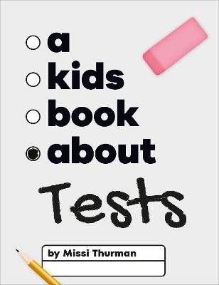 A Kids Book About Tests - Missi Thurman - cover