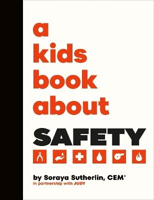A Kids Book About Safety - Soraya Sutherland - cover