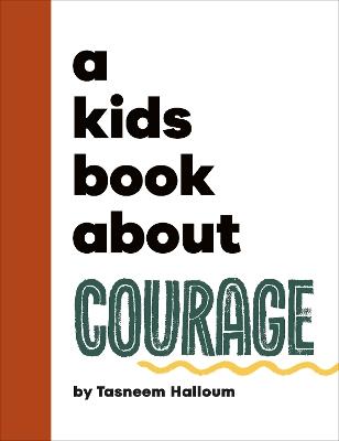 A Kids Book About Courage - Tasneem Halloum - cover
