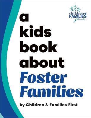 A Kids Book About Foster Families - Children & Families First - cover