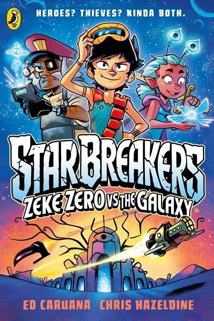 Star Breakers: Zeke Zero Vs The Galaxy - Ed Caruana,Chris Hazeldine - ebook