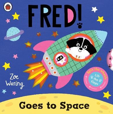 Fred Goes to Space - Zoe Waring - cover