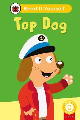 Top Dog (Phonics Step 3): Read It Yourself - Level 0 Beginner Reader - Ladybird - cover