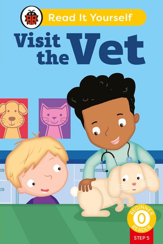 Visit the Vet (Phonics Step 5): Read It Yourself - Level 0 Beginner Reader - Ladybird - ebook