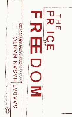 The Price of Freedom - Saadat Hasan Manto - cover