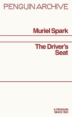 The Driver's Seat - Muriel Spark - cover