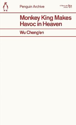 Monkey King Makes Havoc in Heaven - Wu Cheng’en - cover