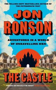 The Castle: Adventures in a World of Unravelling Men