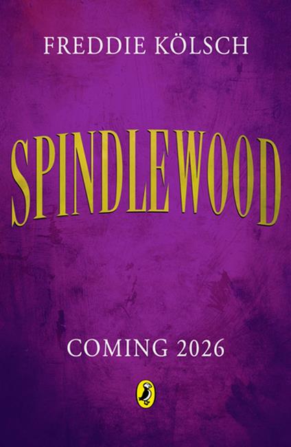 Spindlewood - Freddie Kölsch - ebook