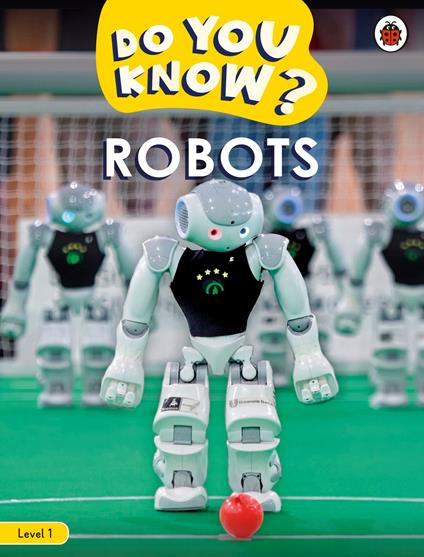 Do You Know? Level 1 – Robots - Ladybird - ebook