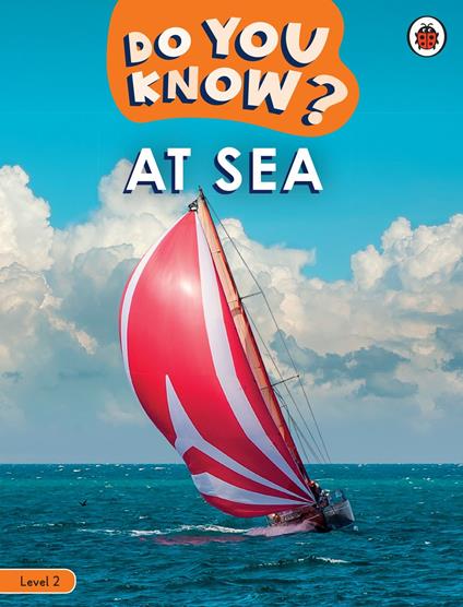 Do You Know? Level 2 - At Sea - Ladybird - ebook
