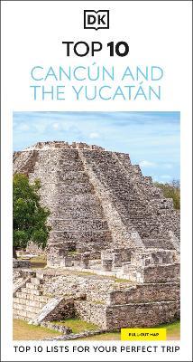 DK Top 10 Cancún and the Yucatán - DK Travel - cover