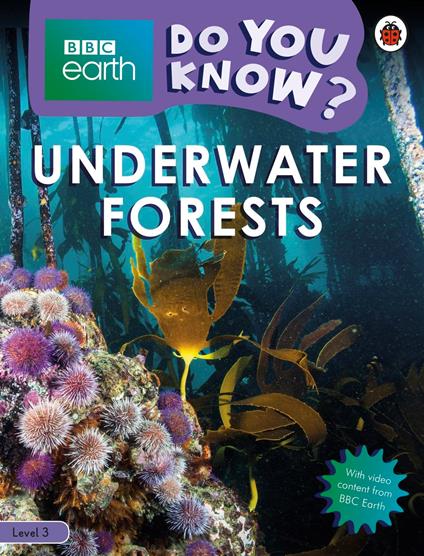 Do You Know? Level 3 – BBC Earth Underwater Forests - Ladybird - ebook