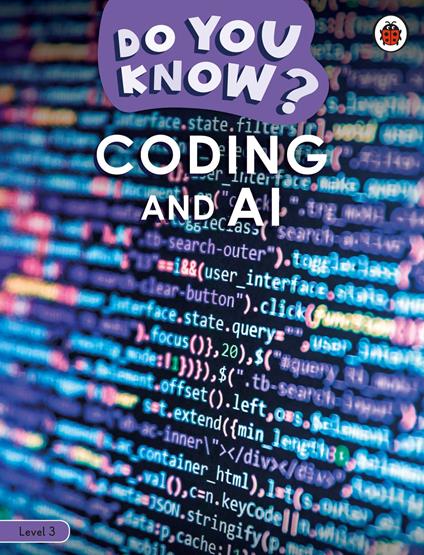 Do You Know? Level 3 – Coding and A.I. - Ladybird - ebook