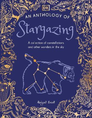 An Anthology of Stargazing: A Collection of Stars and Constellations - DK - cover
