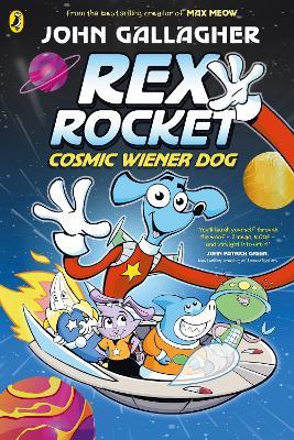 Rex Rocket: Cosmic Wiener Dog - John Gallagher - cover
