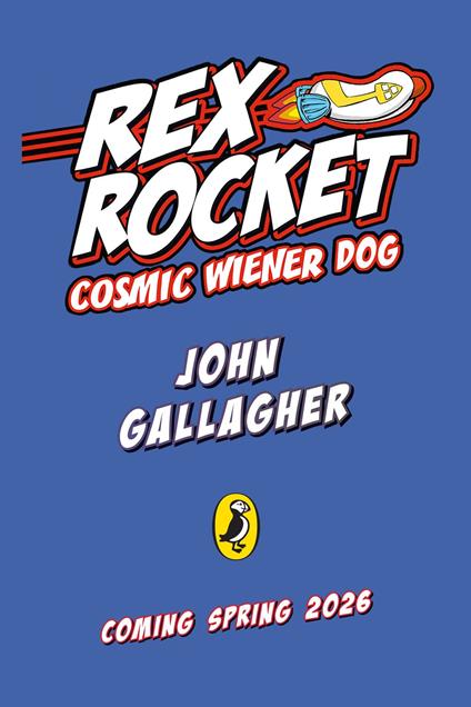 Rex Rocket: Cosmic Weiner Dog